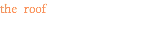 the roof 
