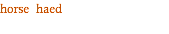 horse haed